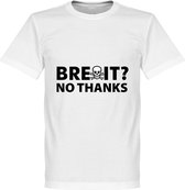 Brexit? No Thanks T-Shirt - Wit - L
