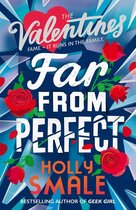 Far From Perfect A hilarious and poignant series from the author of the genredefining GEEK GIRL The Valentines, Book 2 The Valentines 2