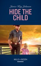 Hide The Child (Mills & Boon Heroes)