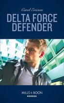 Red, White and Built: Pumped Up 1 - Delta Force Defender (Red, White and Built: Pumped Up, Book 1) (Mills & Boon Heroes)