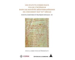 Histoire ancienne et médiévale - Les statuts communaux vus de l’intérieur dans les sociétés méditerranéennes de l'Occident (xiie-xve siècle)