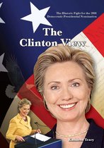 The Historic Fight for the 2008 Democratic Presidential Nomination: The Clinton View