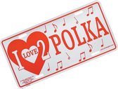 Kentekenplaat 'I Love 2 Polka'