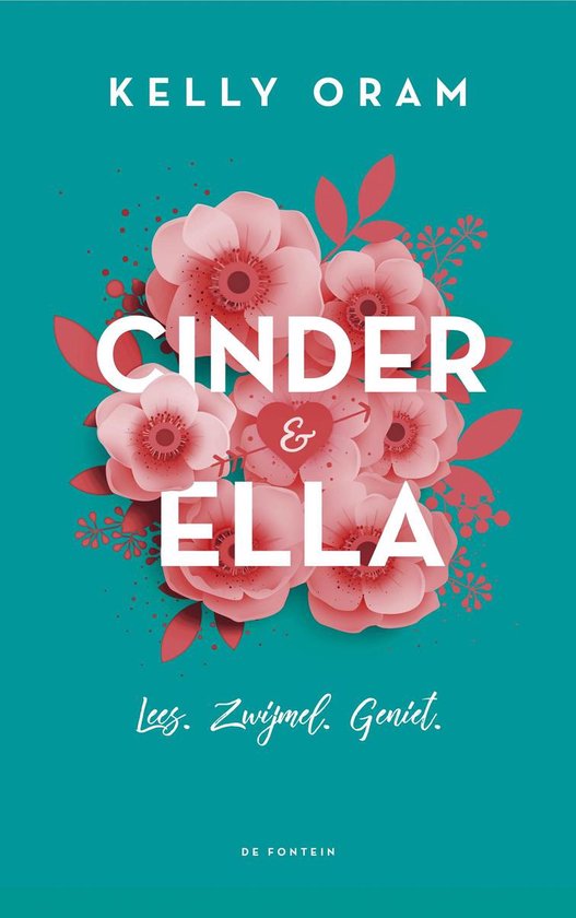 Cover van Cinder & Ella geschreven door Kelly Oram. Een felblauwe achtergrond met roze bloemen en witte letters.