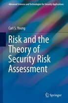 Advanced Sciences and Technologies for Security Applications - Risk and the Theory of Security Risk Assessment