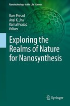 Nanotechnology in the Life Sciences - Exploring the Realms of Nature for Nanosynthesis