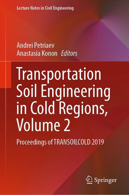 Civil Engineering Cold Lecture Notes in Civil Engineering 50 - Transportation Soil Engineering ...