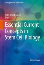 Learning Materials in Biosciences - Essential Current Concepts in Stem Cell Biology
