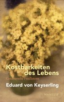 Schwabinger Ausgabe 3 - Kostbarkeiten des Lebens - Gesammelte Feuilletons und Prosa