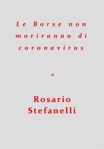 Le Borse non moriranno di coronavirus