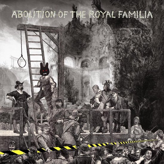 Albumhoes 'Abolition Of The Royal Familia': een historische scène met een galg, figuren in kleding uit de 17e eeuw en een konijn met rode ogen.