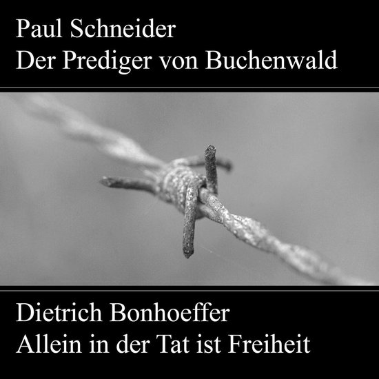 Paul Schneider - Martyrium und Mahnung Dietrich Bonhoeffer - ... - cover