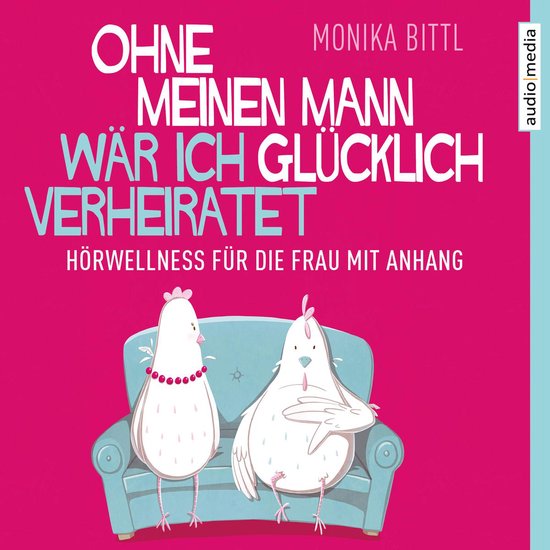 Ohne meinen Mann wär ich glücklich verheiratet - cover