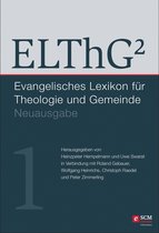 Evangelisches Lexikon für Theologie und Gemeinde 1 - ELThG² - Band 1