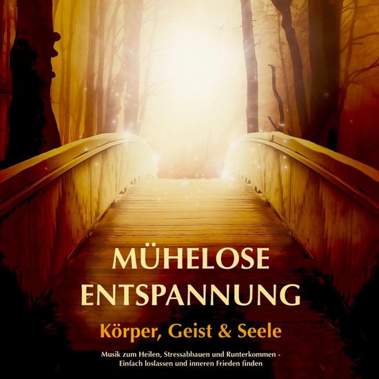 Mühelose Entspannung für Körper, Geist und Seele - cover
