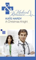 A Christmas Knight (Mills & Boon Medical)