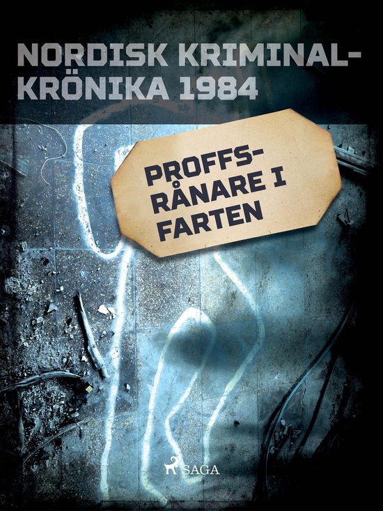 Nordisk kriminalkrönika 80-talet - Proffsrånare i farten - cover