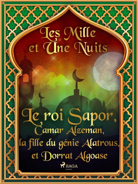 Les Mille et Une Nuits 90 - Le roi Sapor, Camar Alzeman, la  ... - cover