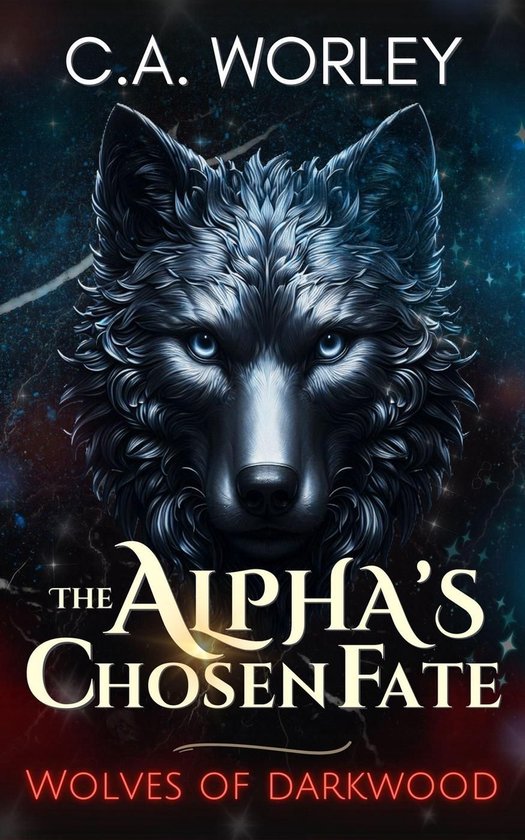 Wolves of Darkwood 1 - The Alpha's Chosen Fate