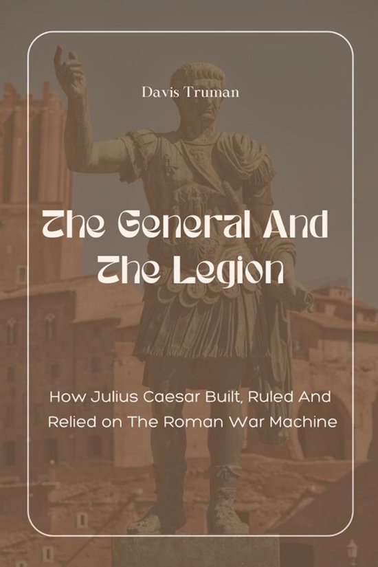 The General And The Legion