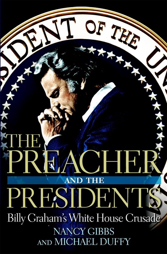 Boekomslag met Billy Graham die bidt, met de titel 'The Preacher and the Presidents'.