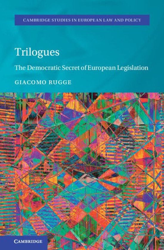 Cambridge Studies in European Law and Policy - Trilogues - cover