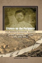 Early American Places Ser. 5 - Slavery on the Periphery