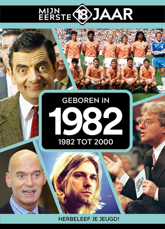 Mijn eerste 18 jaar - Geboren in 1982