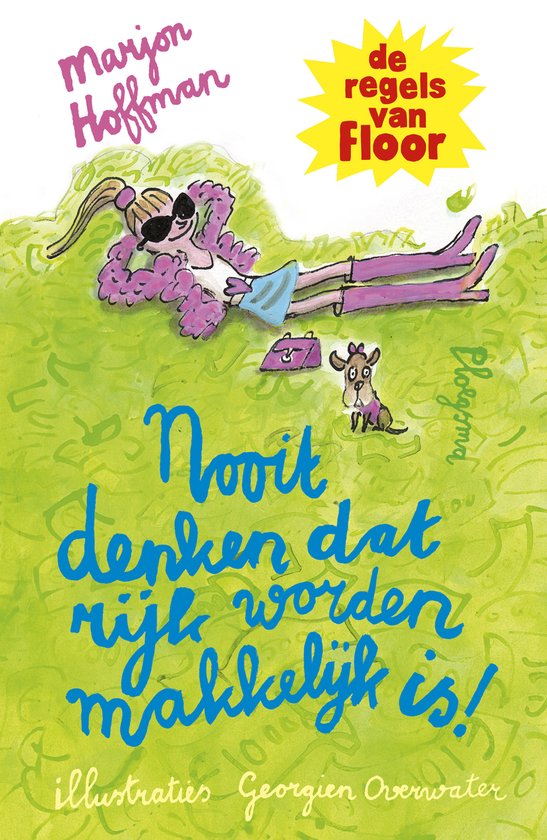 De regels van Floor – Nooit denken dat rijk worden makkelijk is! – De regels van Floor