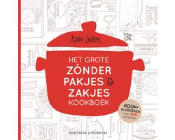 Koken met Karin - Het grote zónder pakjes & zakjes kookboek