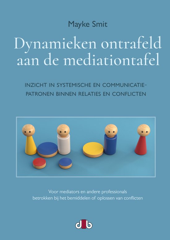 Dynamieken ontrafeld aan de mediationtafel - cover