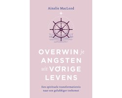 Overwin je angsten uit vorige levens