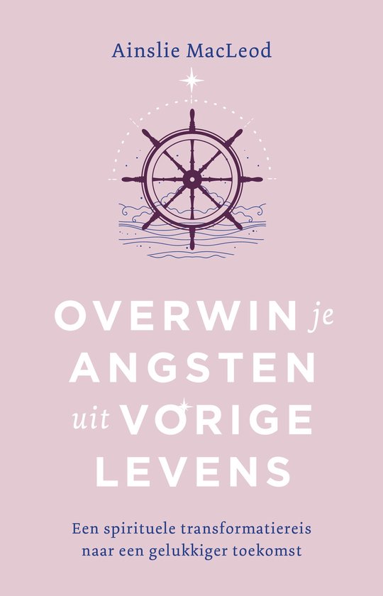 Overwin je angsten uit vorige levens