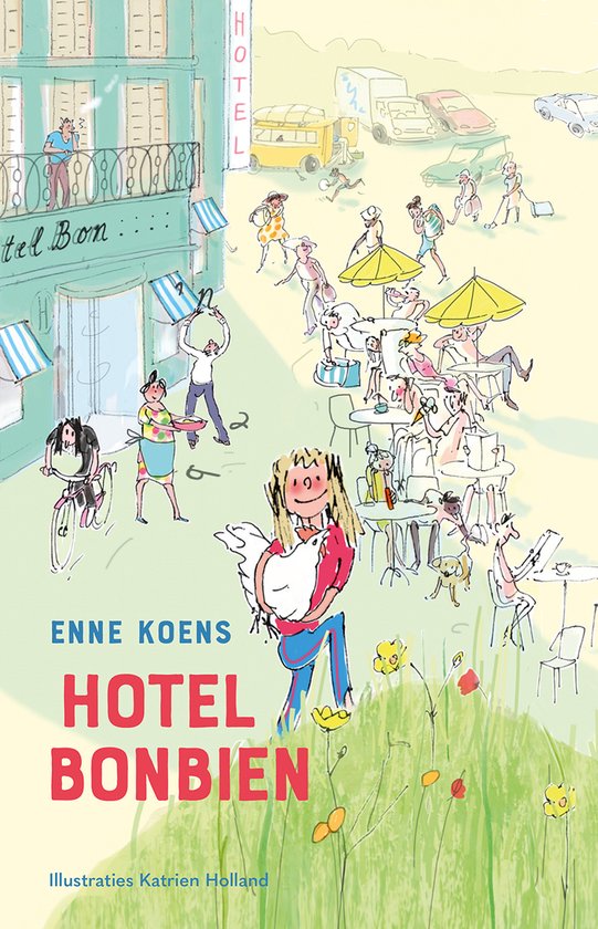 Boekcover: Een vrolijke illustratie van Hotel Bonbien met mensen op balkons, terrassen en kinderen. Een meisje met lang blond haar houdt een witte vogel vast.