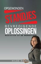 Hilde Kroon Mediation 2 - Opgewonden standjes en bevredigende oplossingen