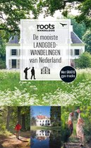 Roots wandelgids 5 - De mooiste landgoedwandelingen van Nederland