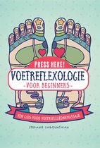 Press here! - Voetreflexologie: voor beginners