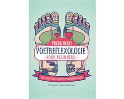 Press here! - Voetreflexologie: voor beginners
