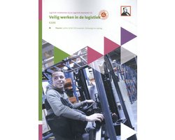 Veilig werken in de logistiek logistiek medewerker 2 en logistiek teamleider 3 Theorieboek Veilig werken in de logistiek logistiek medewerker 2 en logistiek teamleider 3 Theorieboek
