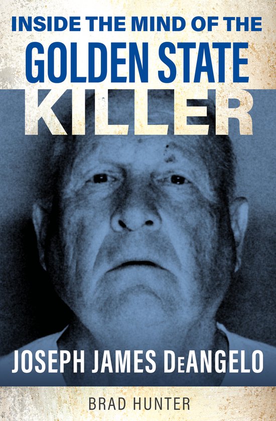 Inside the Mind of the Golden State Killer - cover