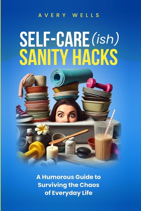 Life Uncomplicated- Self-Care(ish) Sanity Hacks - cover