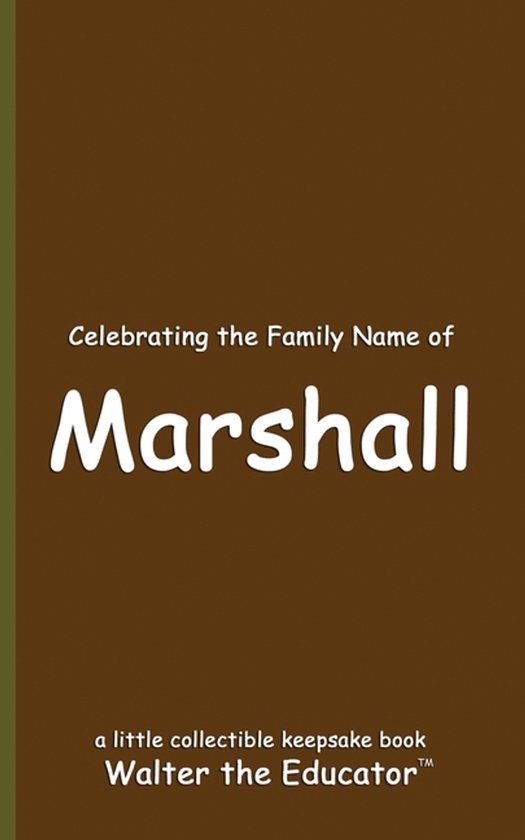 Celebrating Family Names Book- Celebrating the Family Name of Marshall