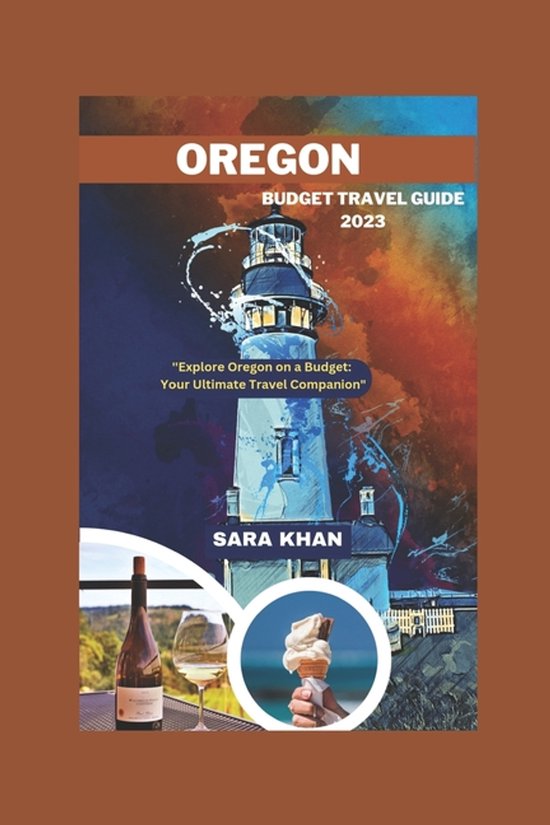 Sara Khan Travel Guide Books- Oregon Budget Travel Guide 202 ... - cover