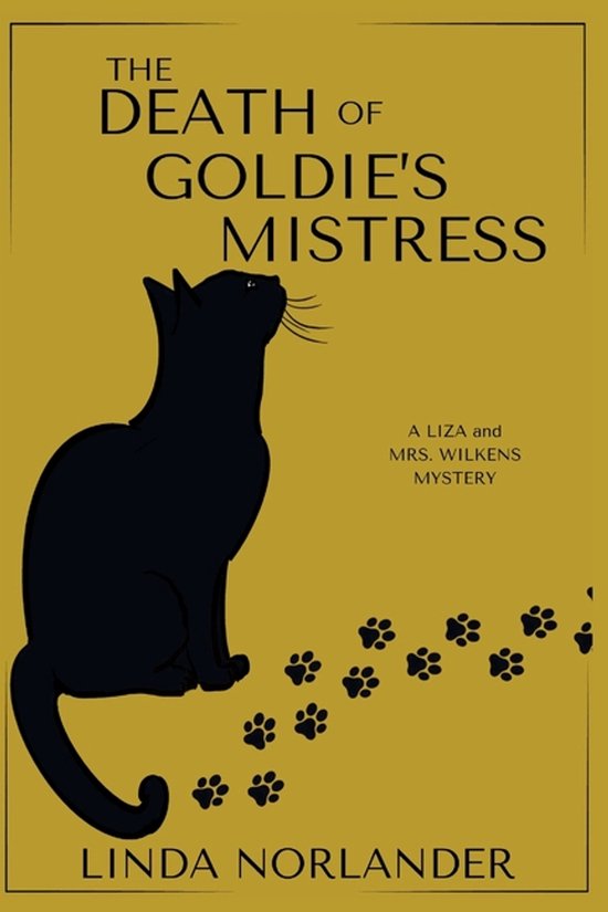 A Liza and Mrs.Wilkens Mystery-The Death of Goldie's Mistres ... - cover