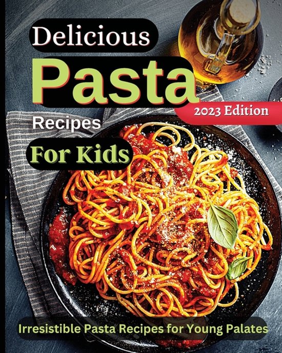 Delicious Pasta Recipes For Kids - cover