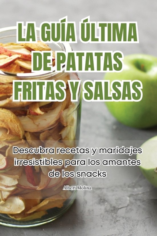La Guía Última de Patatas Fritas Y Salsas - cover