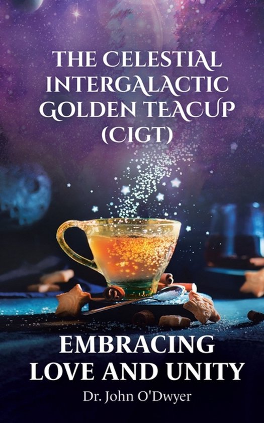 The Celestial Intergalactic Golden Teacup (CIGT) - cover