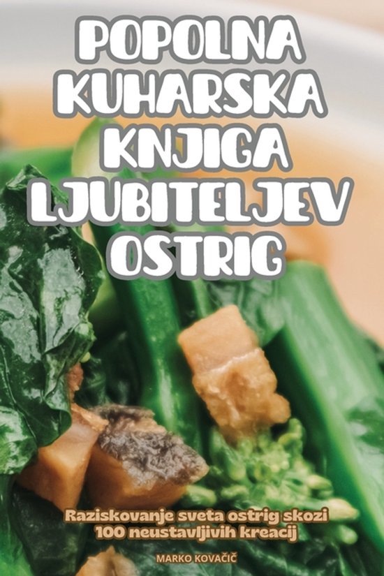 Popolna Kuharska Knjiga Ljubiteljev Ostrig - cover