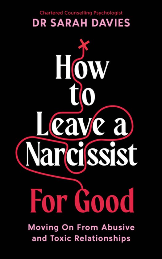 How to Leave a Narcissist ... For Good - cover