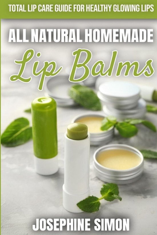 DIY Beauty Products- All-Natural Homemade Lip Balms - cover